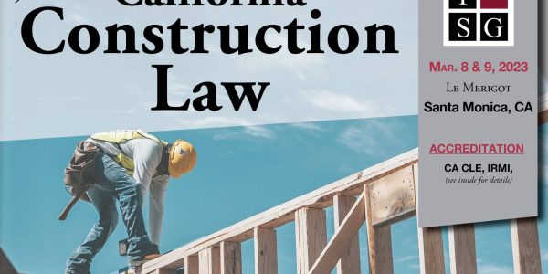 9th Annual California Construction Law Conference