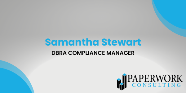 Samantha Stewart DBRA Compliance Manager text on gray background with Paperwork Consulting logo in bottom right-hand corner