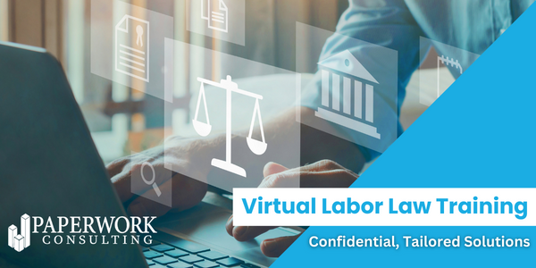 Paperwork Consulting Launches One-of-a-Kind Virtual Labor Law Training To All U.S. States and Territories