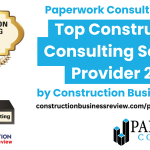 Paperwork Consulting Named Top Construction Consulting Services Provider 2024 by Construction Business Review